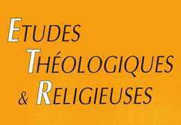La revue Etudes Théologiques et Religieuses